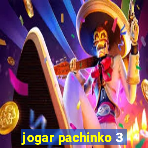 jogar pachinko 3